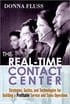 The Real-Time Contact Center: Strategies, Tactics, and Technologies for Building a Profitable Service and Sales Operation